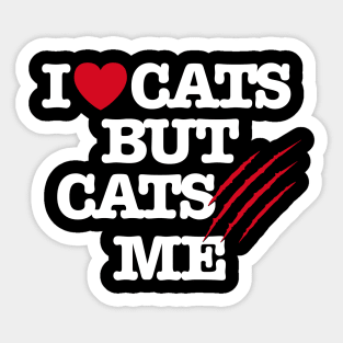 I Love cats but cats scratch me funny veterinarian Sticker